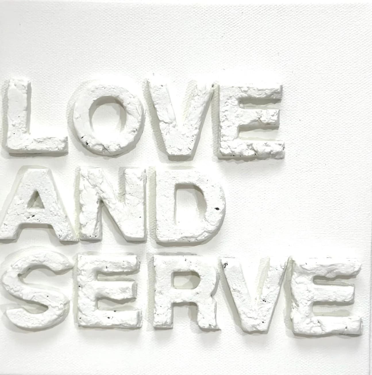 LOVE AND SERVE Sign White on White